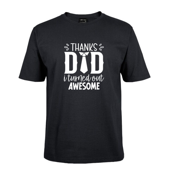 Thanks dad i turned out awesome  - JB's Tee   Thumbnail